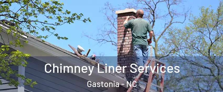  Chimney Liner Services Gastonia - NC