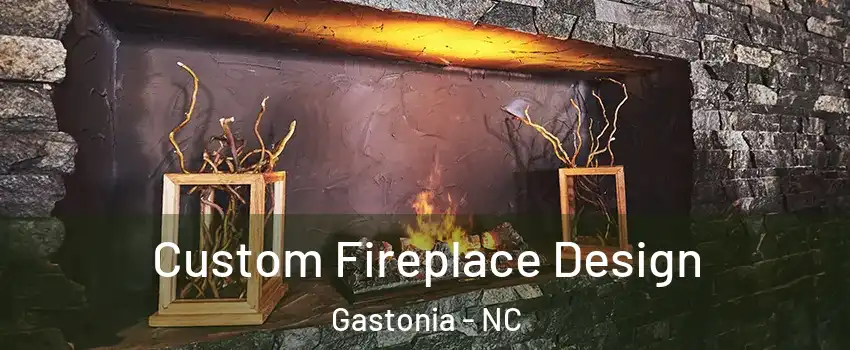  Custom Fireplace Design Gastonia - NC