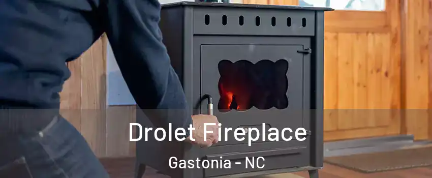  Drolet Fireplace Gastonia - NC