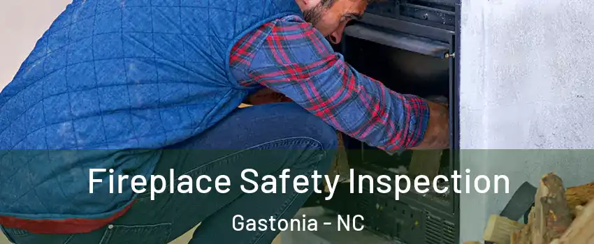  Fireplace Safety Inspection Gastonia - NC