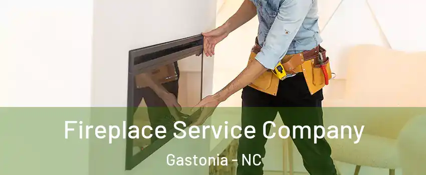  Fireplace Service Company Gastonia - NC