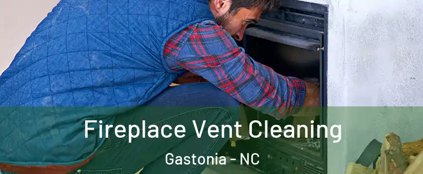  Fireplace Vent Cleaning Gastonia - NC