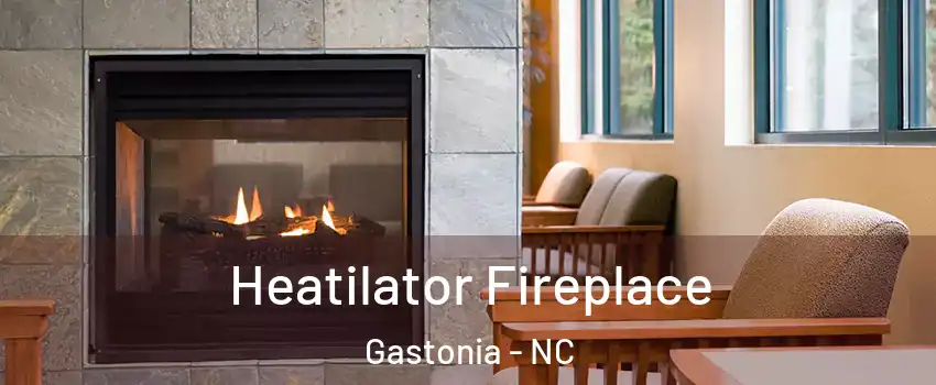  Heatilator Fireplace Gastonia - NC