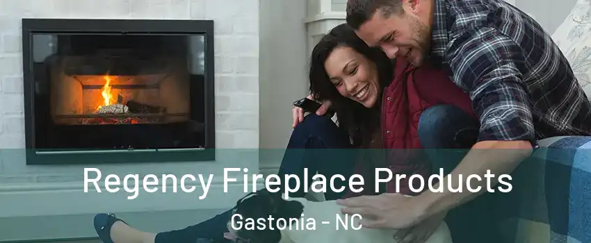 Regency Fireplace Products Gastonia - NC