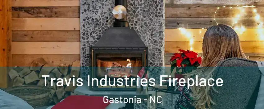  Travis Industries Fireplace Gastonia - NC
