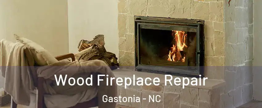  Wood Fireplace Repair Gastonia - NC